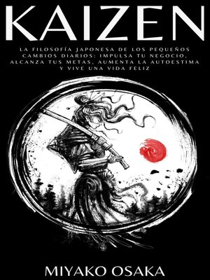 cover image of Kaizen La Filosofía Japonesa de los Pequeños Cambios Diarios